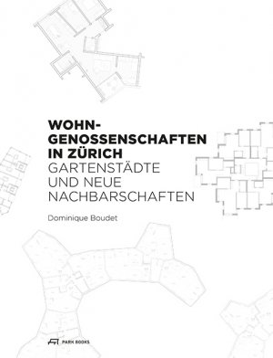 Wohngenossenschaften in Zürich: Gartenstädte und neue Nachbarschaften