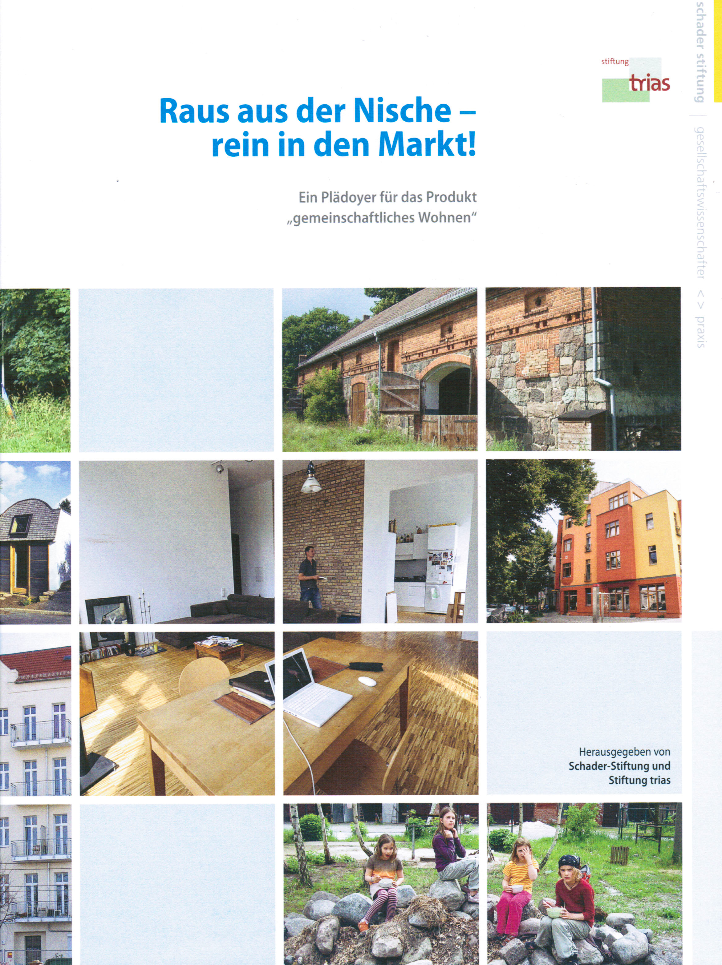 Raus aus der Nische – rein in den Markt: Ein Plädoyer für das Produkt „gemeinschaftliches Wohnen“