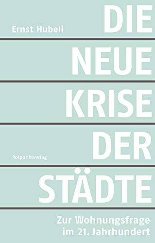 Die neue Krise der Städte – zur Wohnungsfrage im 21. Jahrhundert